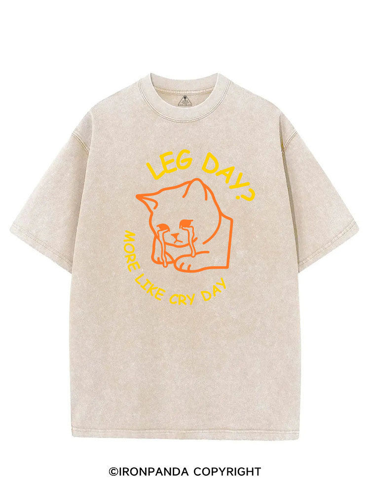 LEG DAY? MORE LIKE CRY DAY CRYING CAT VINTAGE GYM SHIRT