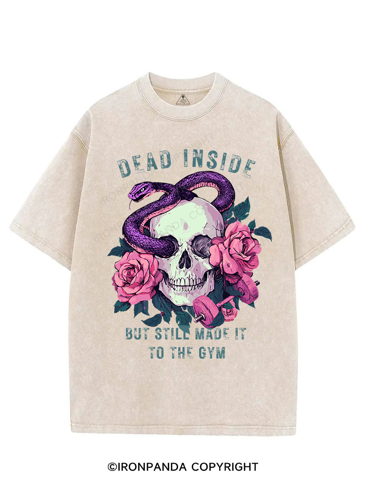 DEAD INSIDE BUT STILL MADE IT TO THE GYM VINTAGE GYM SHIRT