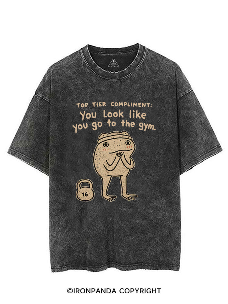 TOP TIER COMPLIMENT YOU LOOK LIKE YOU GO TO THE GYM VINTAGE GYM SHIRT