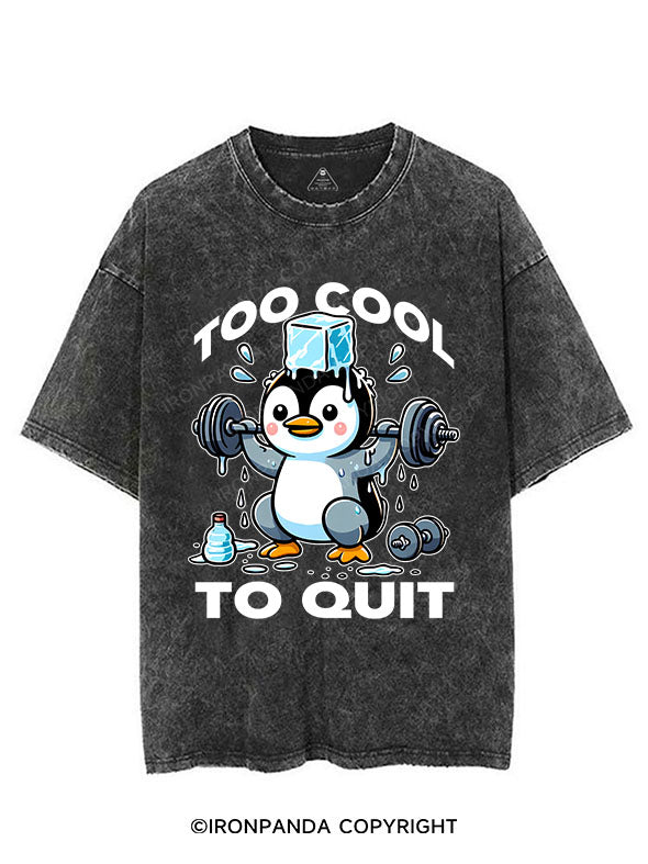 TOO COOL TO QUIT VINTAGE GYM SHIRT