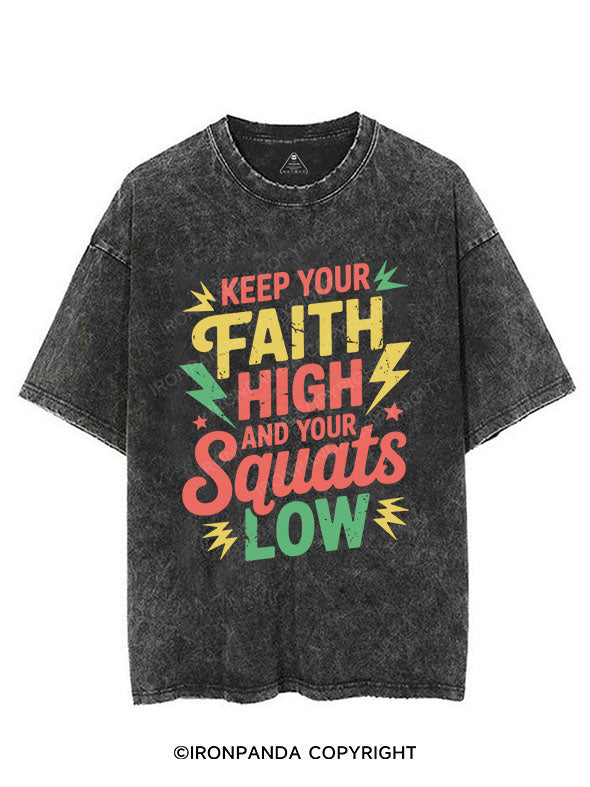 Keep Your Faith High and Your Squats Low VINTAGE GYM SHIRT