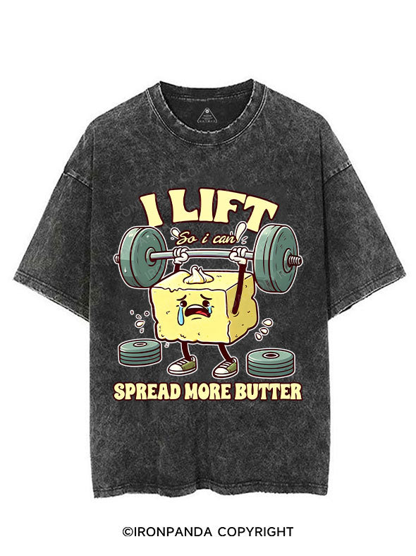 I LIFT SO I CAN SPREAD MORE BUTTER VINTAGE GYM SHIRT
