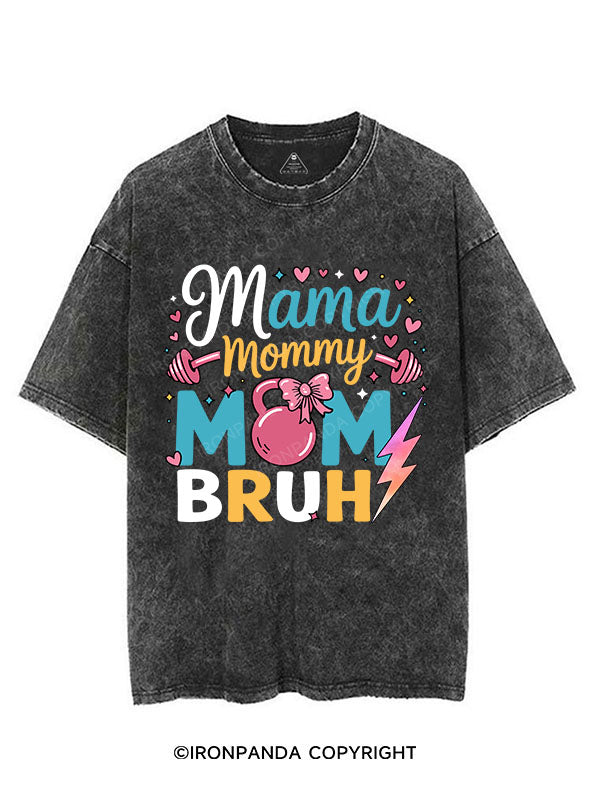 MAMA MOMMY MOM BRUH VINTAGE GYM SHIRT
