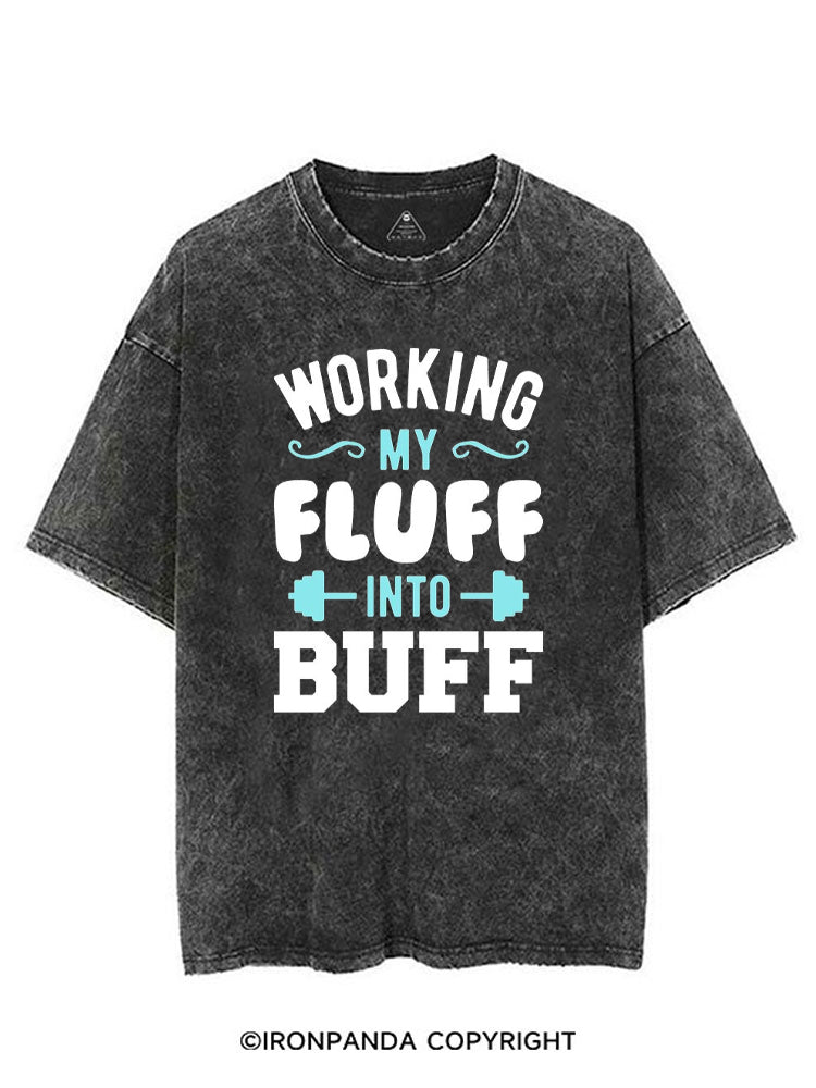 WORKING MY FLUFF INTO BUFF VINTAGE GYM SHIRT
