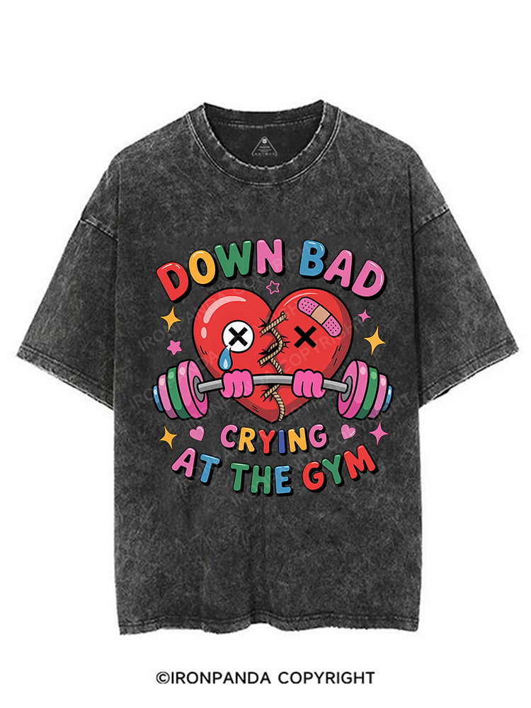 DOWN BAD CRYING AT THE GYM VINTAGE GYM SHIRT