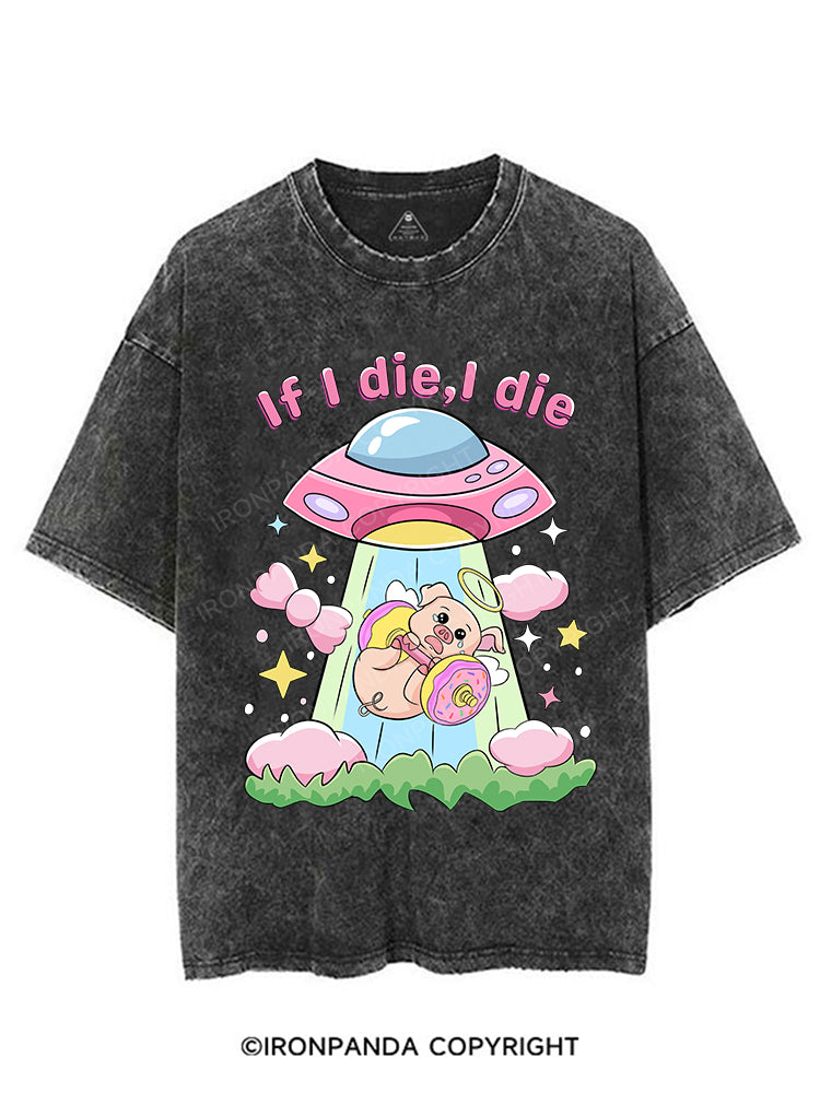 IF I DIE,I DIE VINTAGE GYM SHIRT