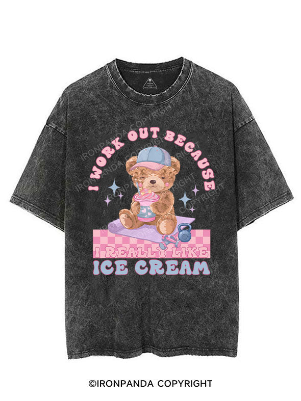 I WORK OUT BECAUSE I REALLY LIKE ICE CREAM VINTAGE GYM SHIRT