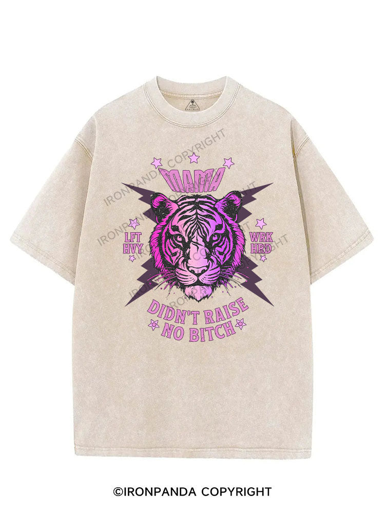 MAMA DIDN’T RAISE NO BITCH VINTAGE GYM SHIRT