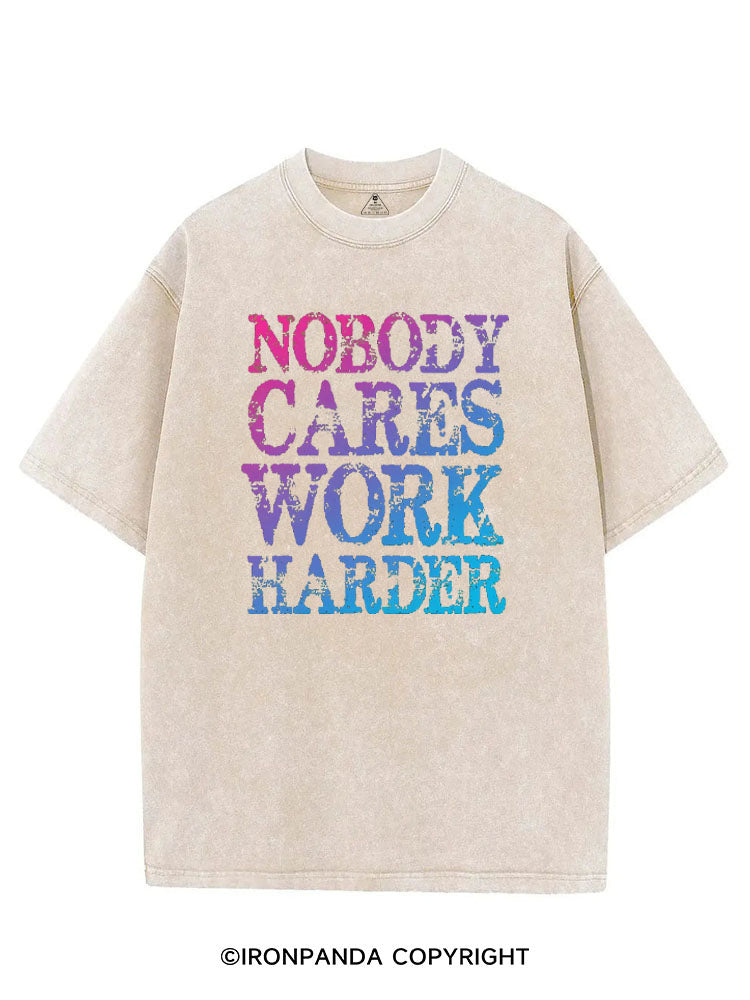 NOBODY CARES WORK HARDER VINTAGE GYM SHIRT