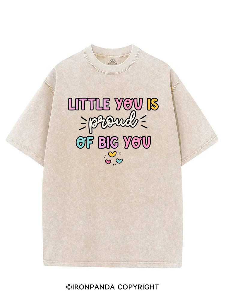 LITTLE YOU IS PROUD OF BIG YOU VINTAGE GYM SHIRT