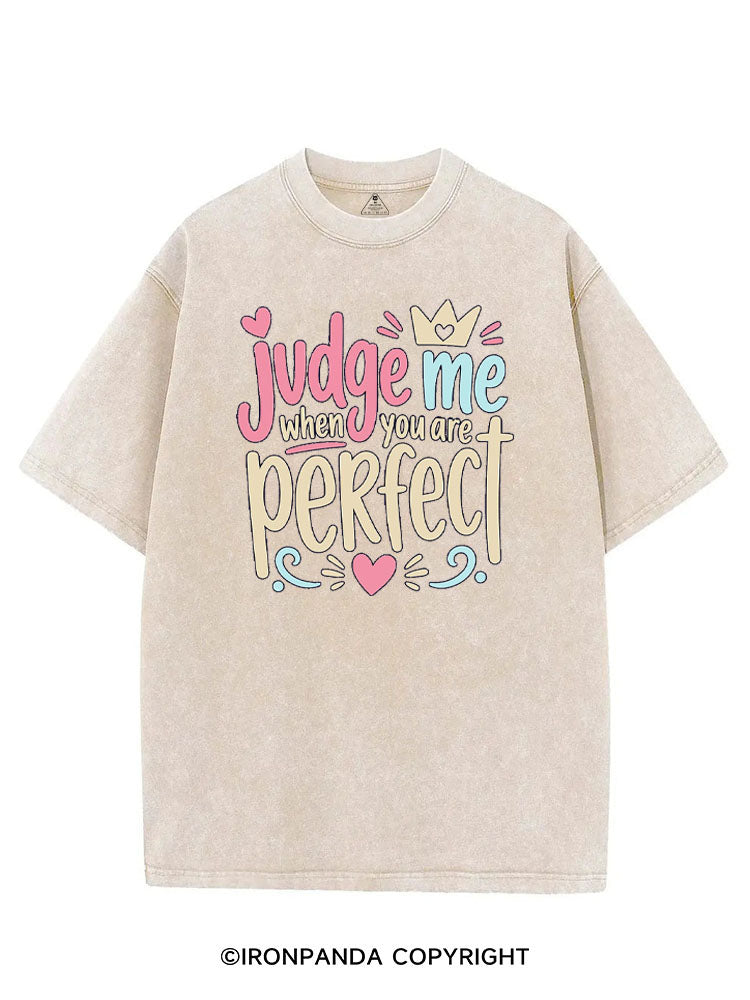 JUDGE ME WHEN YOU ARE PERFECT VINTAGE GYM SHIRT