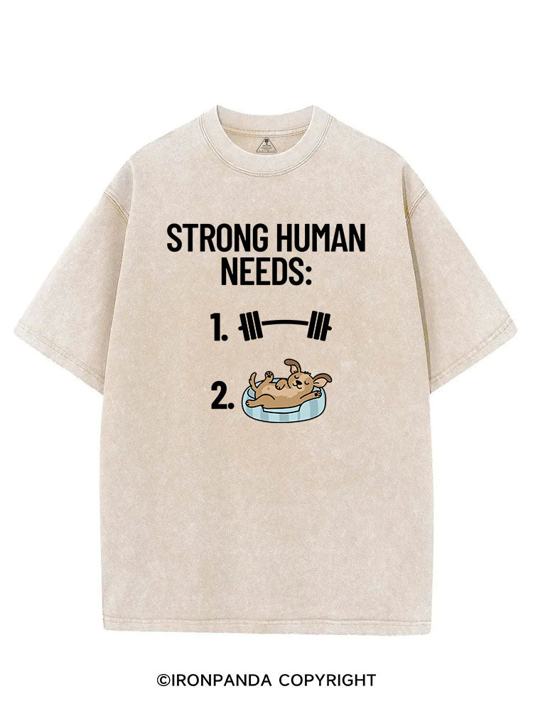 STRONG HUMAN NEEDS GYM & DOG VINTAGE GYM SHIRT