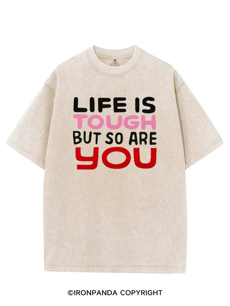 LIFE IS TOUGH BUT SO ARE YOU VINTAGE GYM SHIRT