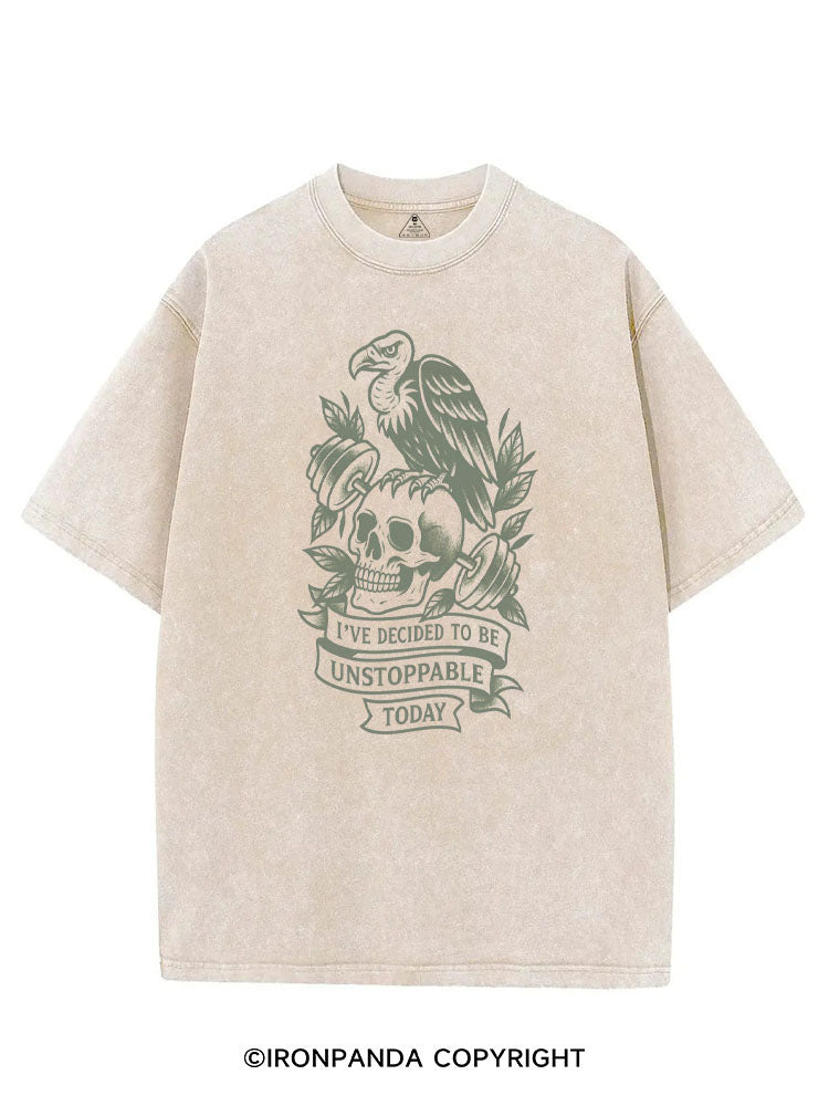 I'VE DECIDED TO BE UNSTOPPABLE TODAY VINTAGE GYM SHIRT