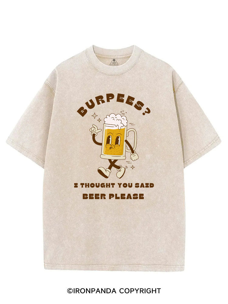 BURPEES？ I THOUGHT YOU SAID BEER PLEASE VINTAGE GYM SHIRT