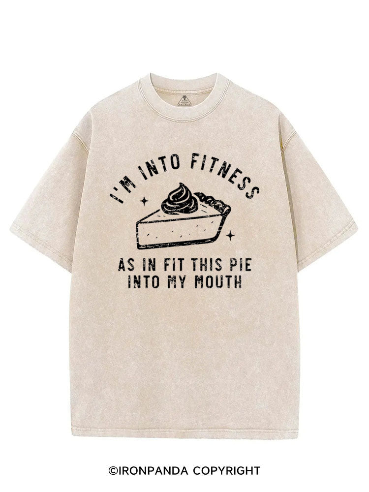 I'M INTO FITNESS AS IN FIT THIS PIE INTO MY MOUTH VINTAGE GYM SHIRT
