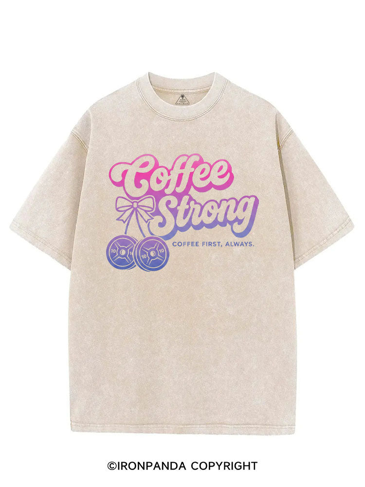 COFFEE STRONG COFFEE FIRST, ALWAYS VINTAGE GYM SHIRT