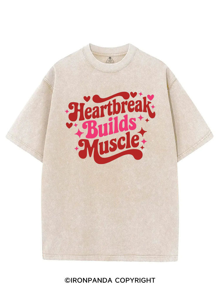 HEARTBREAK BUILDS MUSCLE VINTAGE GYM SHIRT