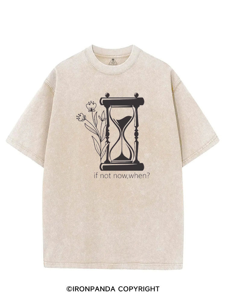 IF NOT NOW, WHEN? VINTAGE GYM SHIRT