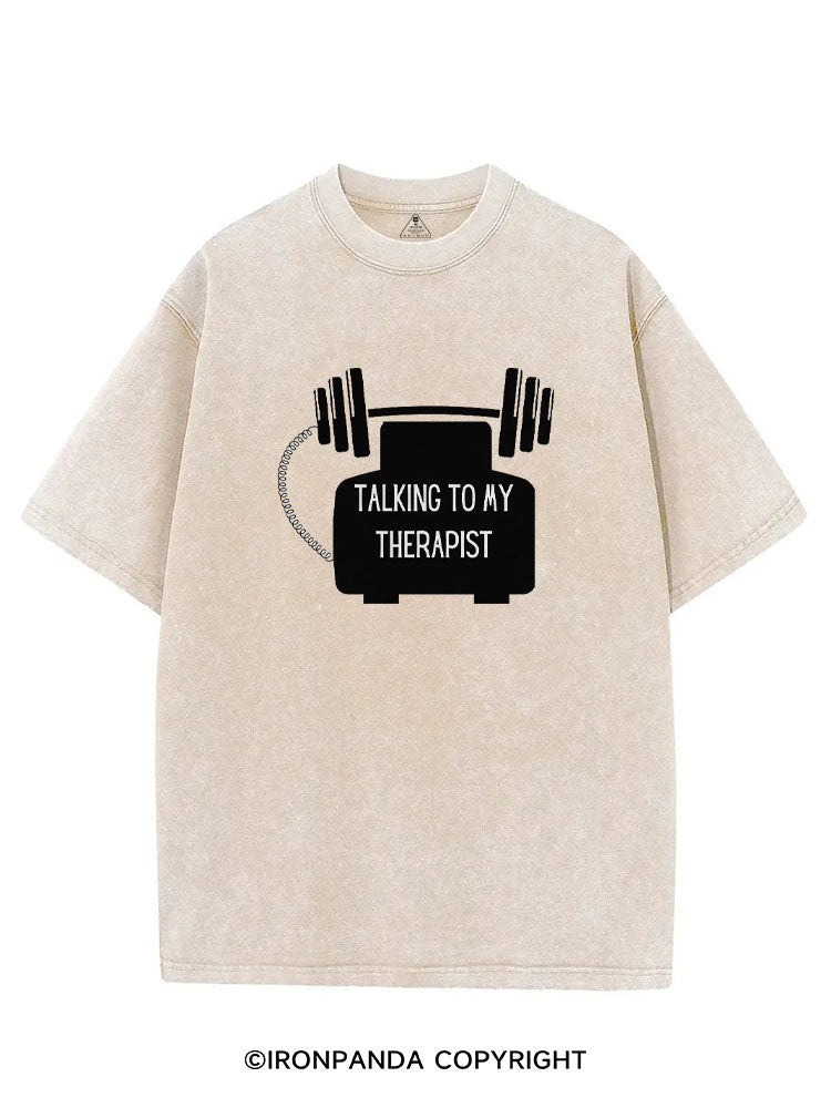 TALKING TO MY THERAPIST VINTAGE GYM SHIRT