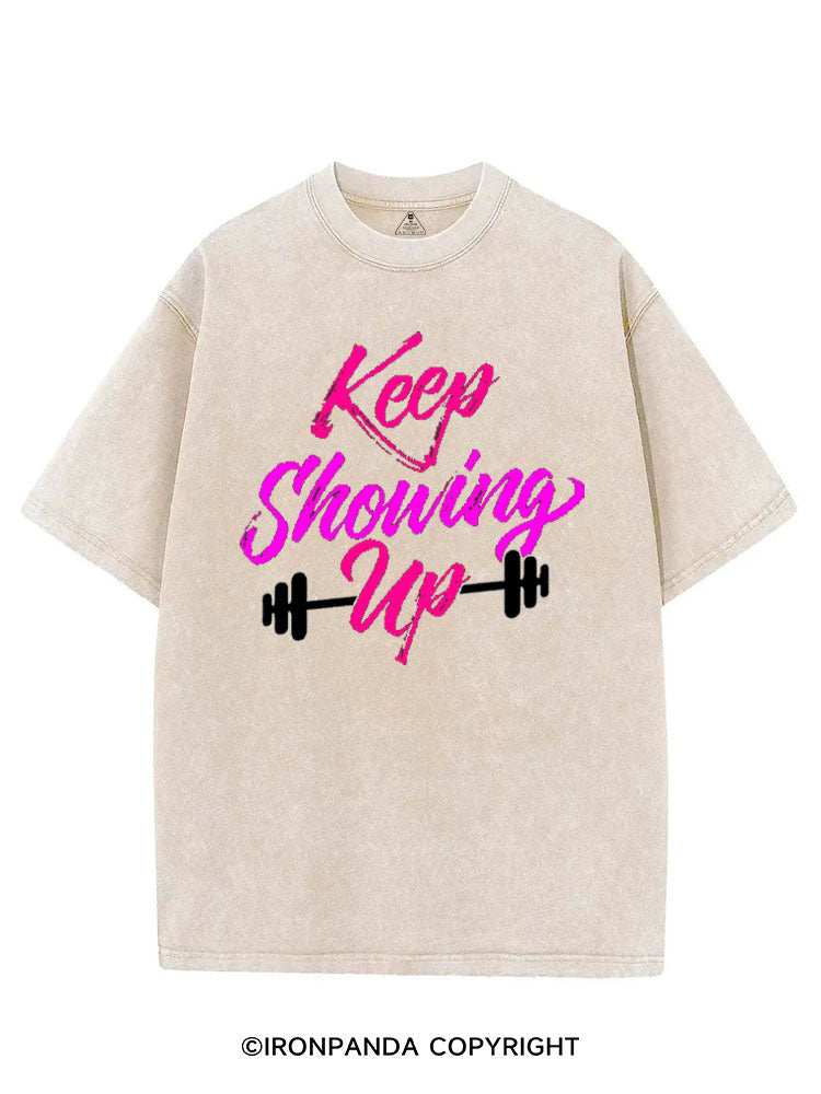 KEEP SHOWING UP VINTAGE GYM SHIRT