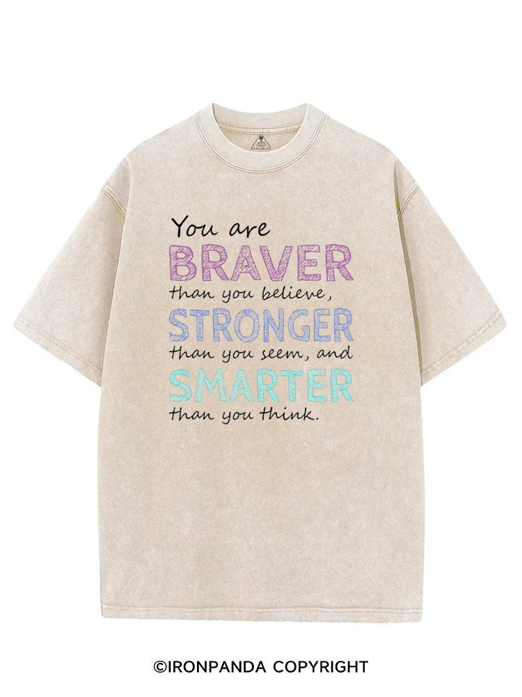 YOU ARE BRAVER THAN YOU BELIEVE, STRONGER THAN YOU SEEM, AND SMARTER THAN YOU THINK VINTAGE GYM SHIRT