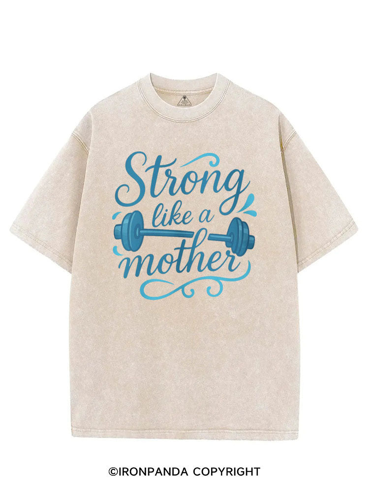 STRONG LIKE A MOTHER VINTAGE GYM SHIRT