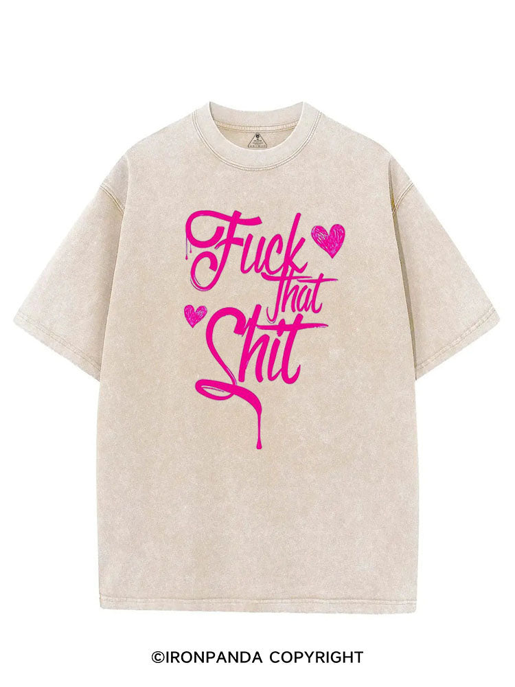 FUCK THAT SHIT VINTAGE GYM SHIRT