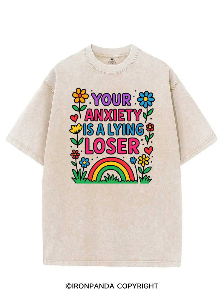 YOUR ANXIETY IS A LYING LOSER VINTAGE GYM SHIRT