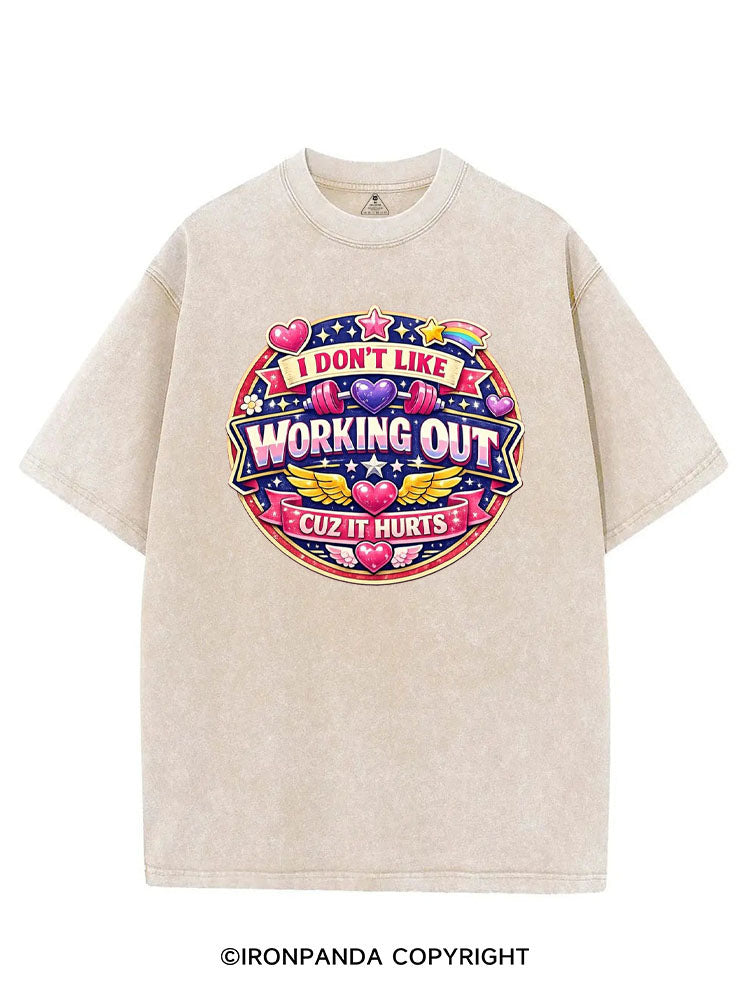 I DON'T LIKE WORKING OUT CUZ IT HURTS RAINBOW VINTAGE GYM SHIRT