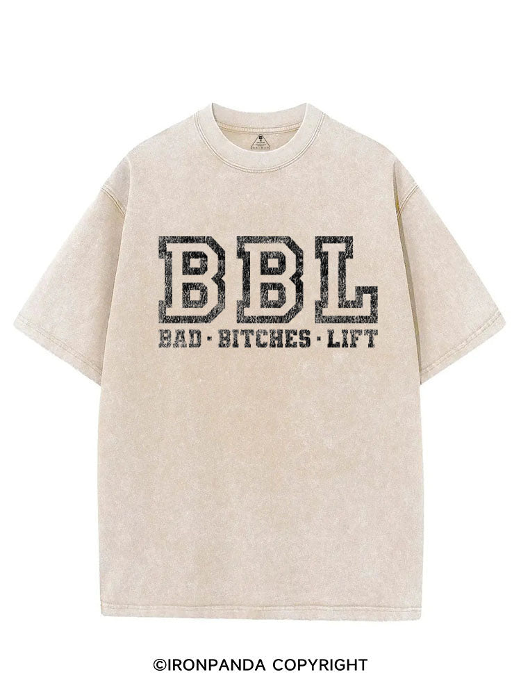 BBL BAD BITCHES LIFT VINTAGE GYM SHIRT