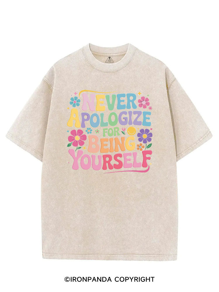 NEVER APOLOGIZE FOR BEING YOURSELF VINTAGE GYM SHIRT