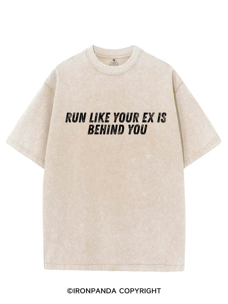 RUN LIKE YOUR EX IS  BEHIND YOU VINTAGE GYM SHIRT