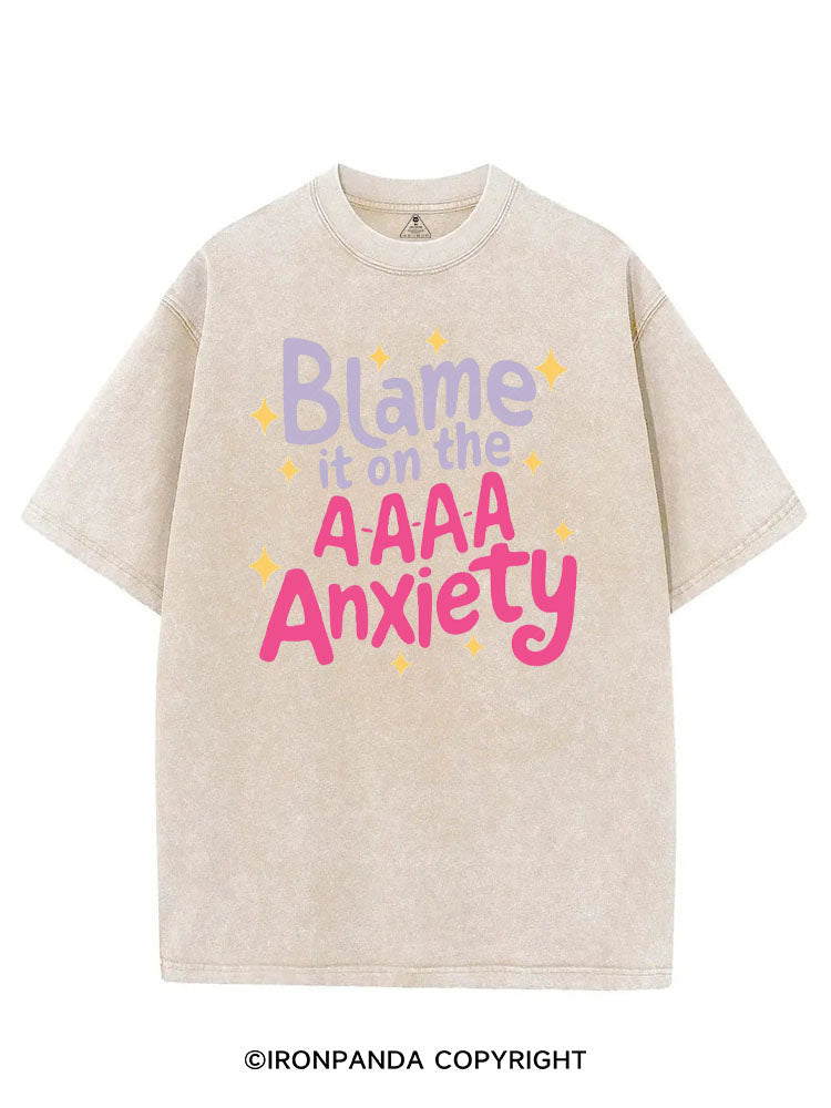 BLAME IT ON THE A-A-A-A ANXIETY VINTAGE GYM SHIRT