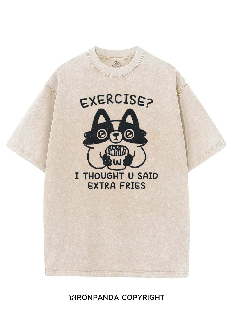 EXERCISE? I THOUGHT U SAID EXTRA FRIES VINTAGE GYM SHIRT