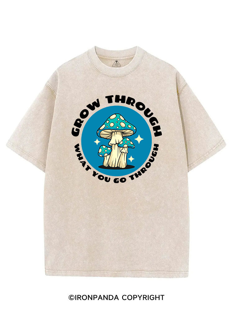 GROW THROUGH WHAT YOU GO THROUGH FUNNY GYM VINTAGE GYM SHIRT