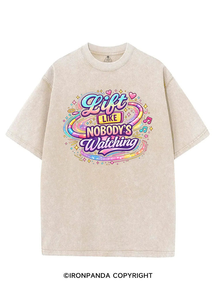 LIFT LIKE NOBODY'S WATCHING VINTAGE GYM SHIRT