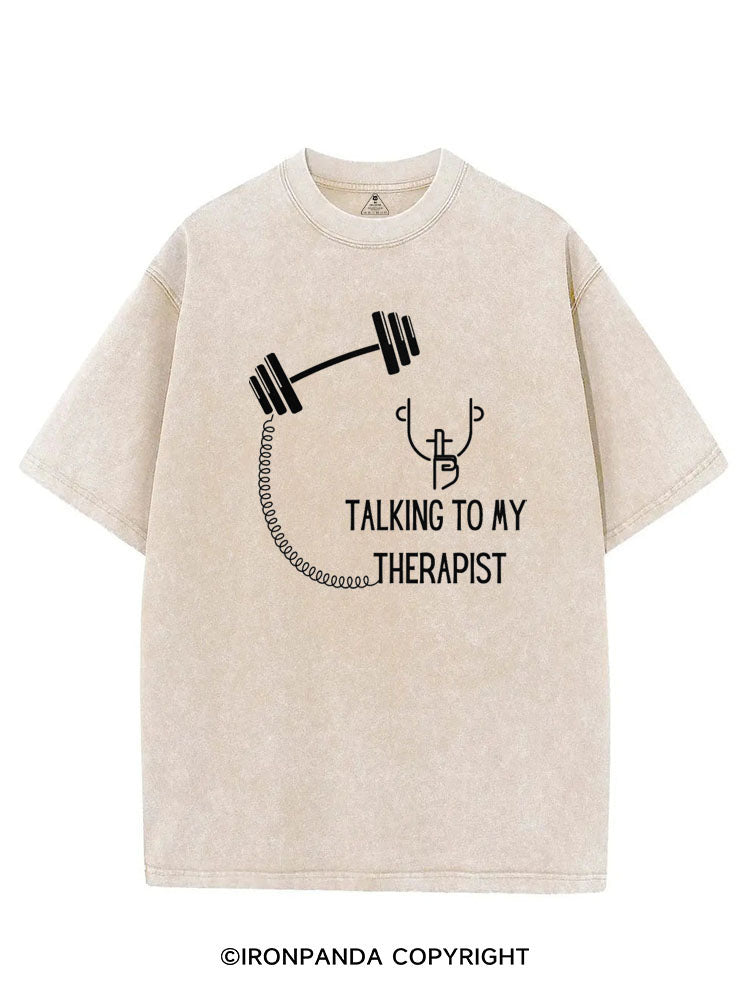 TALKING TO MY THERAPIST VINTAGE GYM SHIRT