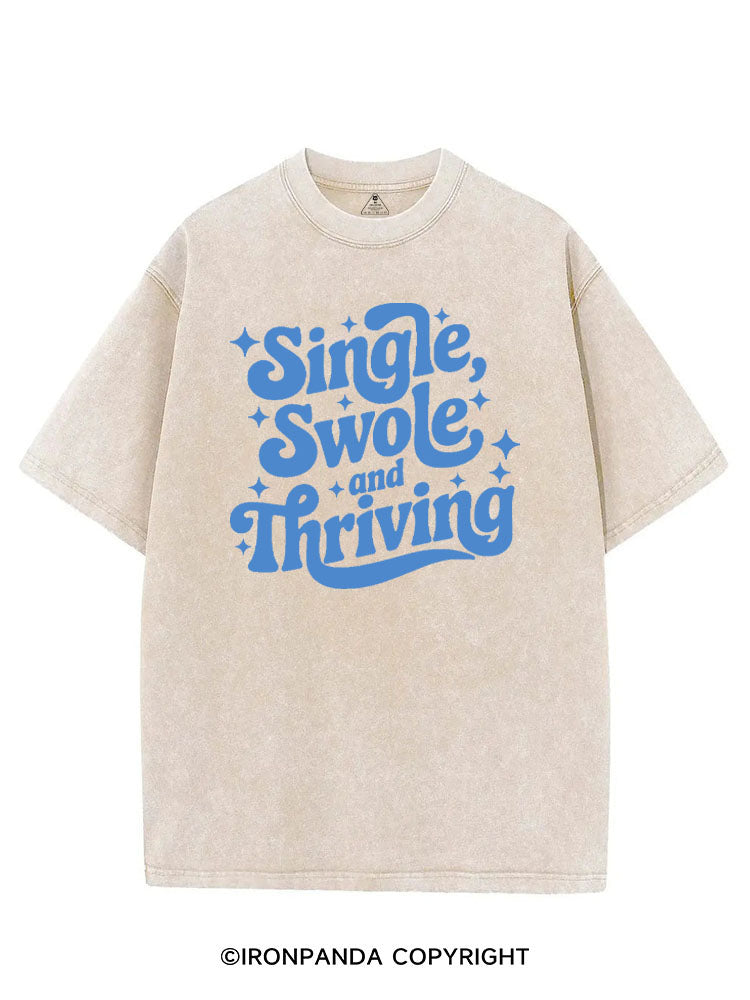 SINGLE SWOLE AND THRIVING VINTAGE GYM SHIRT