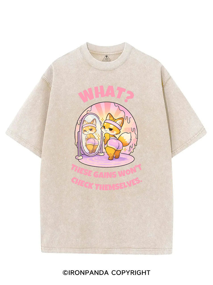 WHAT? THESE GAINS WON'T CHECK THEMSELVES VINTAGE GYM SHIRT