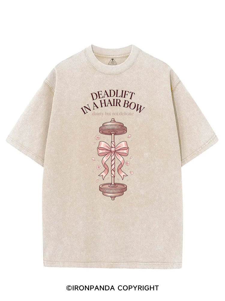 DEADLIFT IN A HAIR BOW VINTAGE GYM SHIRT
