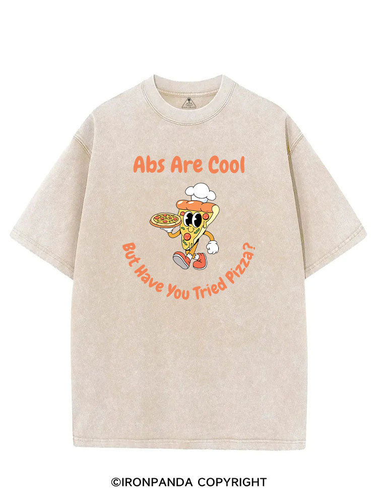 ABS ARE COOL BUT HAVE YOU TRIED PIZZA VINTAGE GYM SHIRT