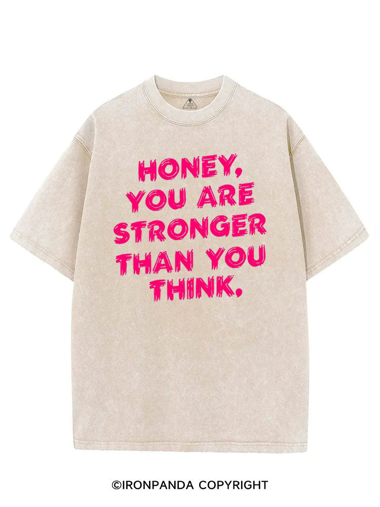 HONEY YOU ARE STRONGER THAN YOU THINK VINTAGE GYM SHIRT
