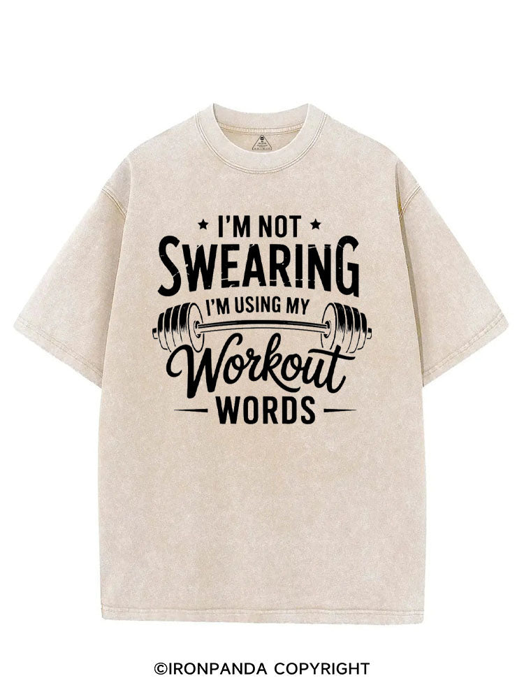 I'M NOT SWEARING I'M USING MY WORKOUT WORDS VINTAGE GYM SHIRT