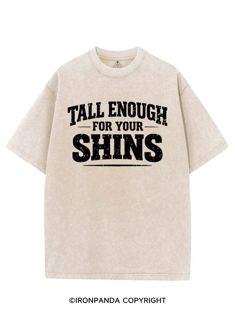 TALL ENOUGH FOR YOUR SHINS VINTAGE GYM SHIRT