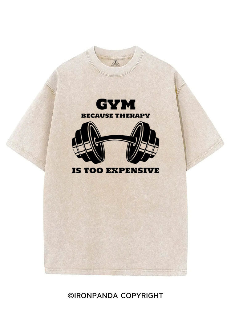 GYM BECAUSE THERAPY IS TOO EXPENSIVE VINTAGE GYM SHIRT
