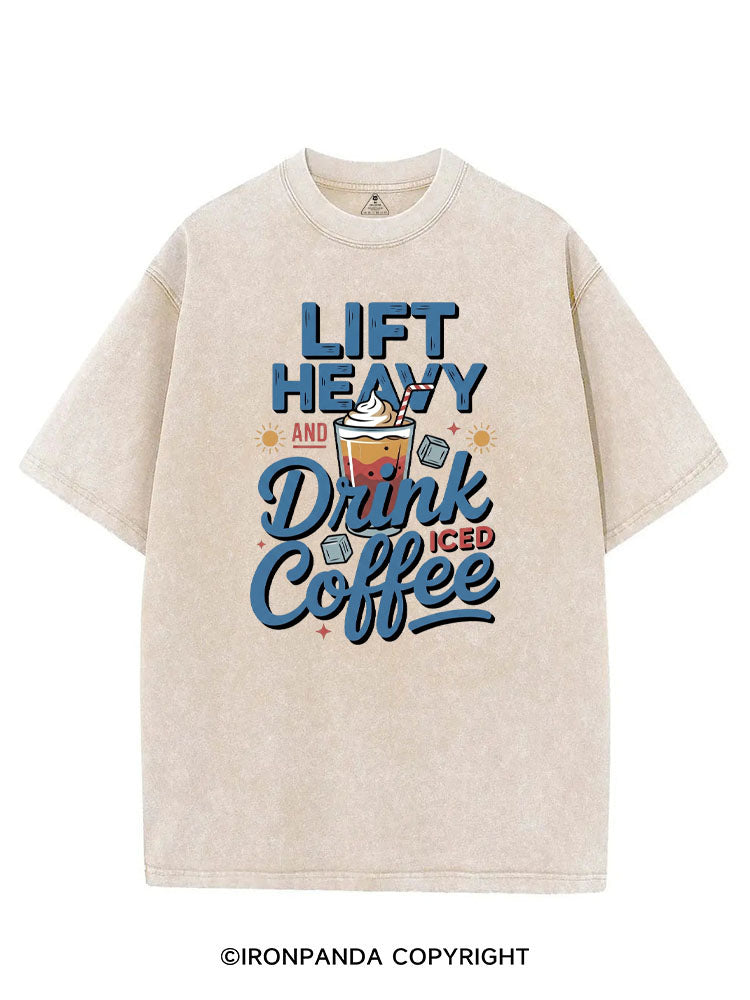 LIFT HEAVY AND DRINK ICED COFFEE VINTAGE GYM SHIRT