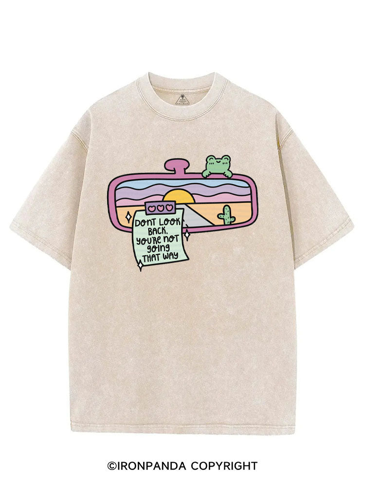 DONT LOOK BACK YOU'RE NOT GOING THAY WAY VINTAGE GYM SHIRT