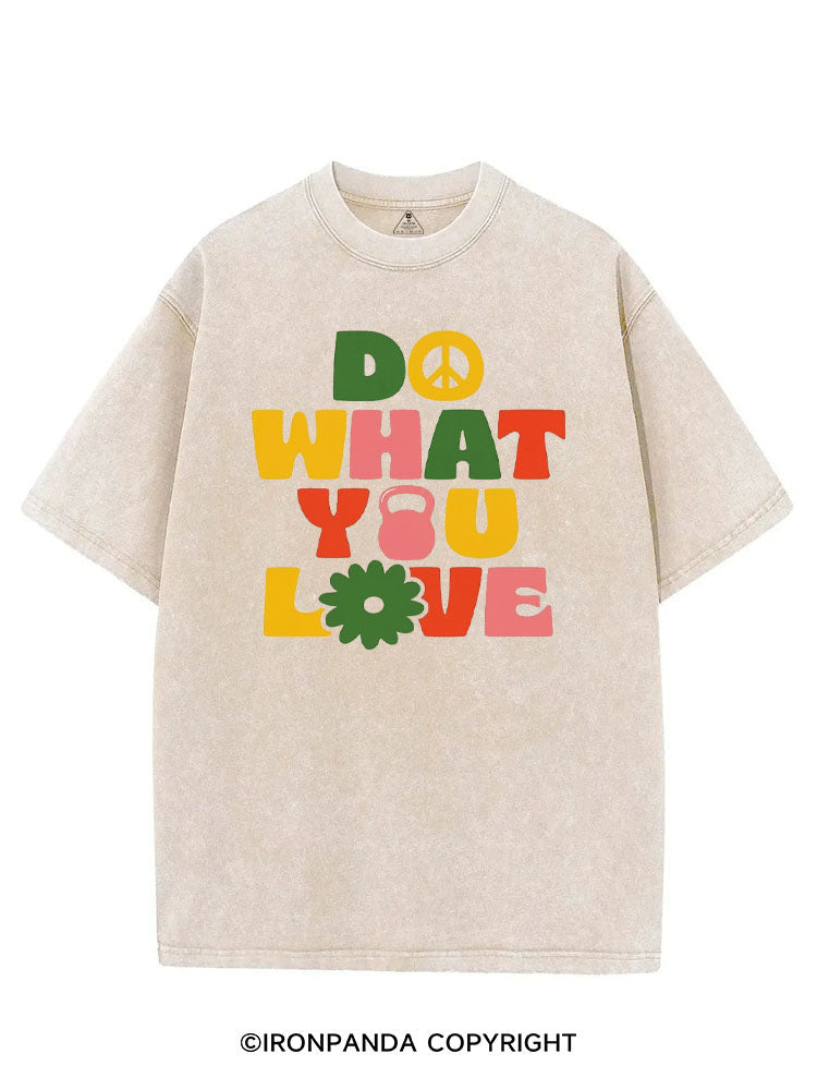 DO WHAT YOU LOVE VINTAGE GYM SHIRT