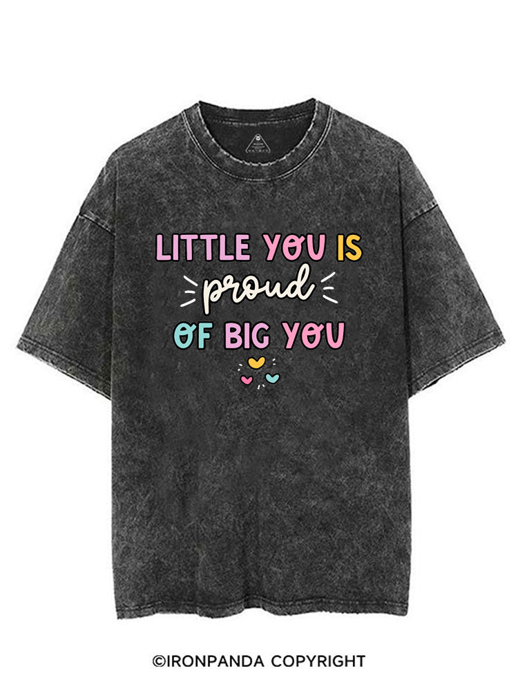 LITTLE YOU IS PROUD OF BIG YOU VINTAGE GYM SHIRT